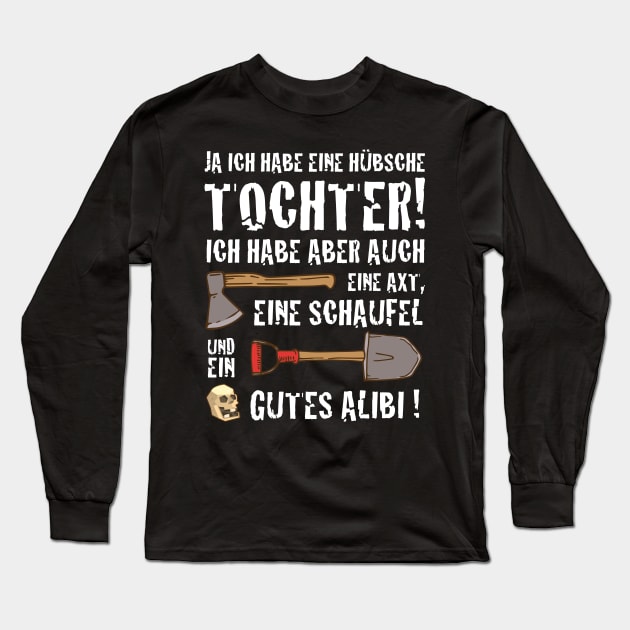 ja ich habe eine hübsche Tochter lustiger Spruch Long Sleeve T-Shirt by jodotodesign